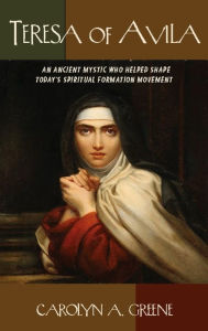 Title: Teresa of Avila, Author: Carolyn A. Greene