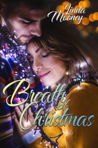 Title: Breath of Christmas, Author: Linda Mooney