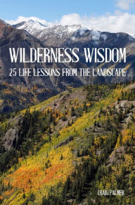 Title: Wilderness Wisdom, Author: Craig Palmer