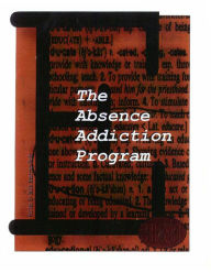 Title: The Absence Addiction Program, Author: Delia Armstrong-Busby