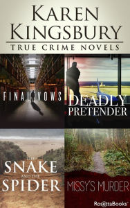 Title: Karen Kingsbury True Crime Novels, Author: Karen Kingsbury