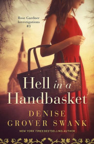 Title: Hell in a Handbasket (Rose Gardner Investigations #3), Author: Denise Grover Swank