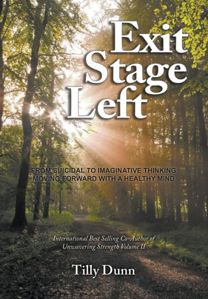 Exit Stage Left: From Suicidal to Imaginative Thinking Moving Forward With a Healthy Mind