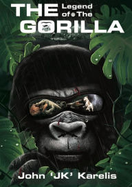 Title: The Legend Of The Gorilla, Author: John Karelis