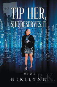 Title: Tip Her, She Deserves It, Author: Nikilynn