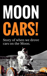 Title: Moon Buggy The Lunar Roving Vehicle, Author: George Creekhill