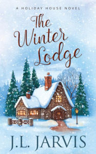 Title: The Winter Lodge, Author: J.L. Jarvis