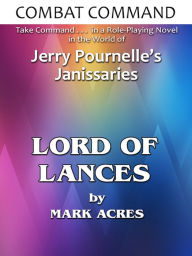 Title: Combat Command: Lord of Lances, Author: Mark Acres