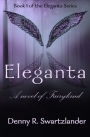 Eleganta: A novel of Fairykind