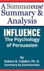 Summary & Analysis: Influence The Psychology of Persuasion