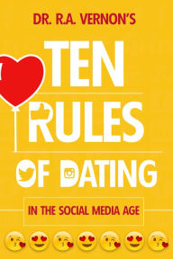 Title: Dr. R. A. Vernon's Ten Rules Of Dating, Author: Dr. R. A. Vernon