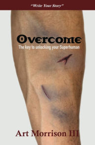 Title: Overcome, Author: Art Morrison III