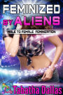 Feminized by Aliens (Gender Change Science Fiction)