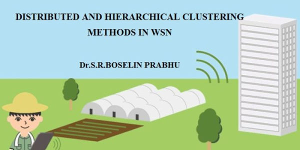 DISTRIBUTED AND HIERARCHICAL CLUSTERING METHODS IN WSN