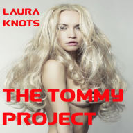 Title: The Tommy Project, Author: Laura Knots