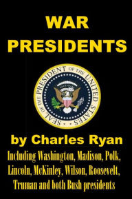 Title: War Presidents, Author: Charles Ryan