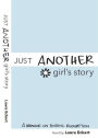 Just Another Girl's Story, A Memoir on Finding Redemption