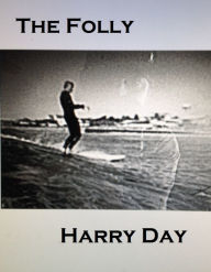 Title: The Folly, Author: Harry Day