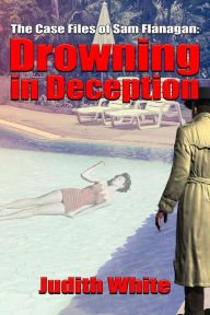 Title: Drowning in Deception, Author: Judith White