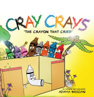 Title: The Crayon That Cried, Author: Adama Wiggan