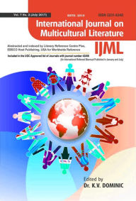 Title: International Journal on Multicultural Literature (IJML) Volume 7 Number 2 (July 2017), Author: K.V. Dominic