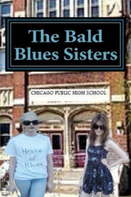 Title: The Bald Blues Sisters, Author: Bald Eagle