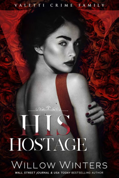 His Hostage (Valetti Crime Family Series #2)