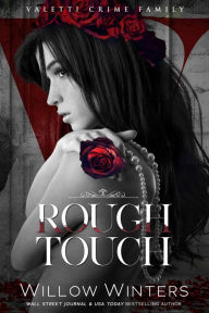 Title: Rough Touch (Valetti Crime Family Series #3), Author: Clara Belle Gholston