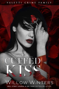 Title: Cuffed Kiss (Valetti Crime Family Series #4), Author: Clara Belle Gholston