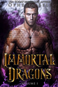 Title: Immortal Dragons: Volume I: A Kinky Dragon Shifter Romance Box Set, Author: Ophelia Bell