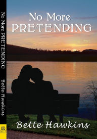 Title: No More Pretending, Author: Bette Hawkins