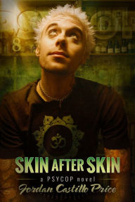 Title: Skin After Skin, Author: Jordan Castillo Price