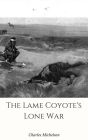 The Lame Coyote's Lone War