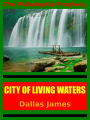 City of Living Waters: The Philadelphia Prophecy