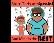 Title: STEP DADS ARE SPECIAL AND MINE IS THE BEST, Author: Shakea Miller
