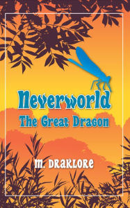 Title: Neverworld, Author: M. Draklore