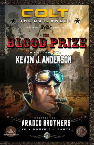 Title: Colt the Outlander: Blood Prize, Author: Kevin J. Anderson