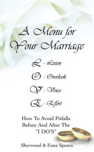 Title: A MENU FOR YOUR MARRIAGE, Author: Sherwood and Euna Spence