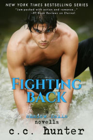 Title: Fighting Back: A Shadow Falls Novella, Author: C. C. Hunter