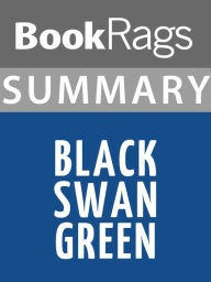 Title: Summary & Study Guide: Black Swan Green, Author: BookRags