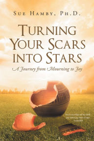 Title: Turning Your Scars Into Stars: A Journey from Mourning to Joy, Author: Boot