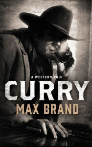 Title: Curry, Author: Max Brand