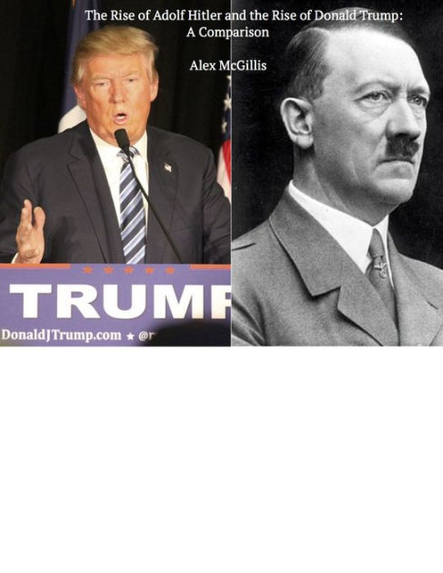 The Rise of Adolf Hitler and the Rise of Donald Trump. A Comparison. by ...