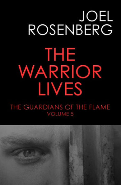 The Warrior Lives (Book Five of The Guardians of the Flame)