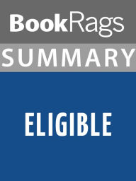 Title: Summary & Study Guide: Eligible, Author: BookRags