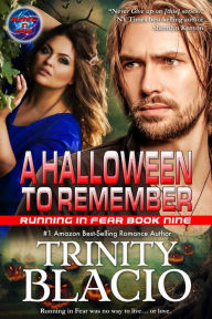 Title: A Halloween to Remember - Book Nine of the Running in Fear Series, Author: Trinity Blacio