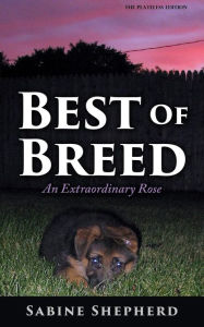 Title: Best Of Breed an Extraordinary Rose - Plateless Edition, Author: Sabine Shepherd