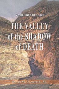 Title: My Journey Through the Valley of the Shadow of Death, Author: Paul Smithuis