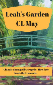 Title: Leah's Garden, Author: Caroline May