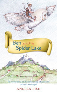 Title: Ben and the Spider Lake, Author: Angela Fish